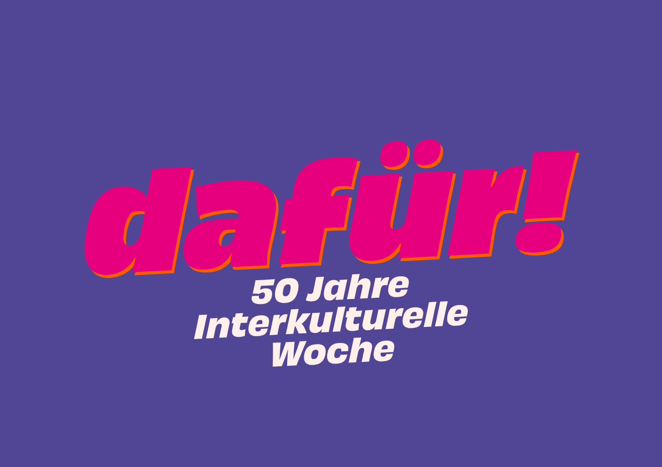 Poster Lettering 'dafür!' in red with the text '50 Jahre Interkulturelle Woche' underneath
