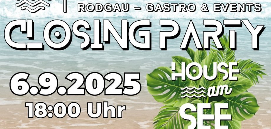 Manifesto per la festa di chiusura del lido di Rodgau del 6 settembre 2025. Testo: "CLOSING PARTY", "HOUSE am SEE", "Drinks & Food Specials". Nomi dei DJ: Alex Städler, Soulgane, Phil Cirox.